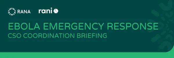 RANA Ebola Emergency Response: CSO Coordination Briefing