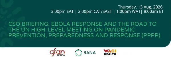 RANA CSO Briefing: Ebola Response and the Road to the UN High-Level Meeting on Pandemic Prevention, Preparedness and Response (PPR)